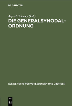 Die Generalsynodal-Ordnung von Uckeley,  Alfred