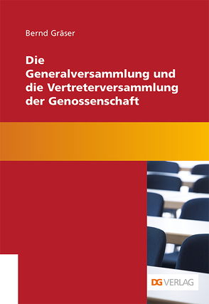 Die Generalversammlung und die Vertreterversammlung der Genossenschaft von Gräser,  Bernd