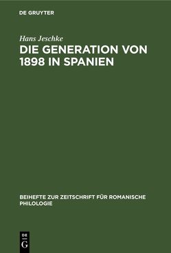 Die Generation von 1898 in Spanien von Jeschke,  Hans