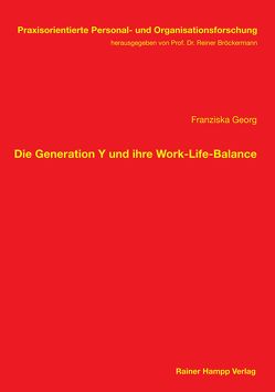 Die Generation Y und ihre Work-Life-Balance von Georg,  Franziska