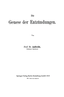 Die Genese der Entzündungen von Aufrecht,  Emanuel