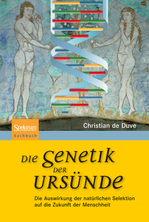 Die Genetik der Ursünde von de Duve,  Christian René, Vogel,  Sebastian