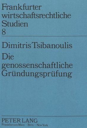 Die genossenschaftliche Gründungsprüfung von Tsibanoulis,  Dimitris