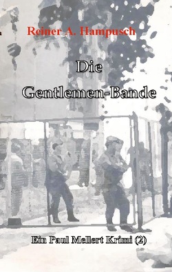 Die Gentlemen-Bande von Hampusch,  Reiner A.