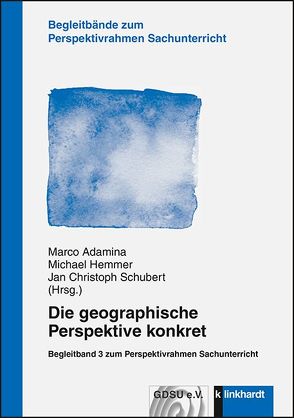 Die geographische Perspektive konkret von Adamina,  Marco, Hemmer,  Michael, Schubert,  Jan Christoph