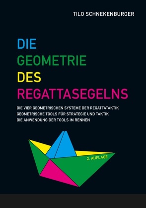 Die Geometrie des Regattasegelns von Schnekenburger,  Tilo