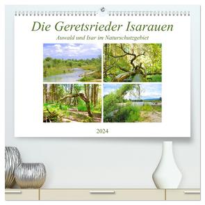 Die Geretsrieder Isarauen – Auwald und Isar im Naturschutzgebiet (hochwertiger Premium Wandkalender 2024 DIN A2 quer), Kunstdruck in Hochglanz von Schimmack,  Michaela