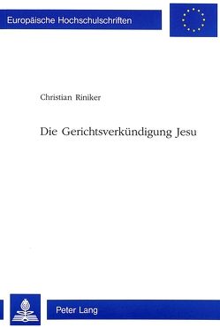 Die Gerichtsverkündigung Jesu von Riniker,  Christian