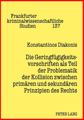 Die Geringfügigkeitsvorschriften als Teil der Problematik der Kollision zwischen primären und sekundären Prinzipien des Rechts von Diakonis,  Konstantinos