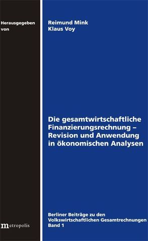 Die gesamtwirtschaftliche Finanzierungsrechnung von Mink,  Raimund, Voy,  Klaus