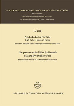 Die gesamtwirtschaftliche Problematik steigender Verkehrsunfälle von Helms,  Ekkehart, Voigt,  Fritz