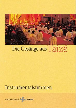 Die Gesänge aus Taizé von Communauté de Taize