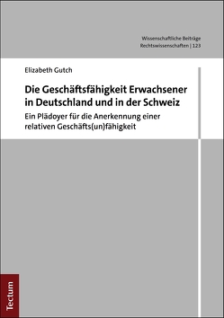 Die Geschäftsunfähigkeit Erwachsener in Deutschland und in der Schweiz von Gutch,  Elizabeth