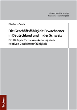 Die Geschäftsunfähigkeit Erwachsener in Deutschland und in der Schweiz von Gutch,  Elizabeth