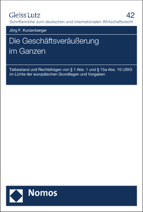 Die Geschäftsveräußerung im Ganzen von Kurzenberger,  Jörg F.