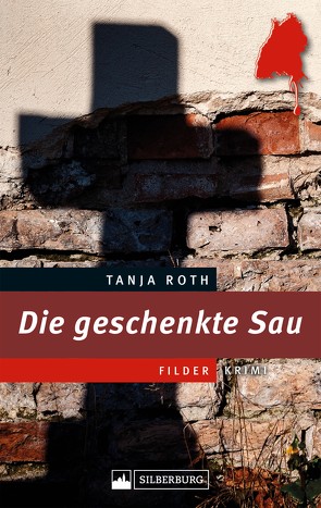 Die geschenkte Sau. Ein Filder-Krimi von Roth,  Tanja