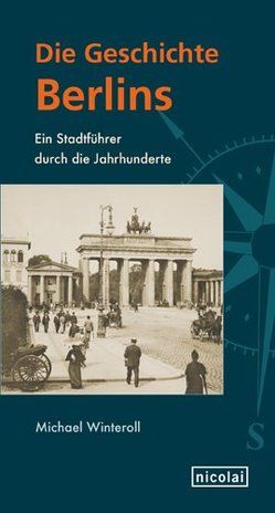 Die Geschichte Berlins von Winteroll,  Michael