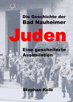 Die Geschichte der Bad Nauheimer Juden von Kolb,  Stephan