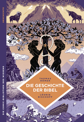 Die Geschichte der Bibel von Bischoff,  Léonie, Römer,  Thomas