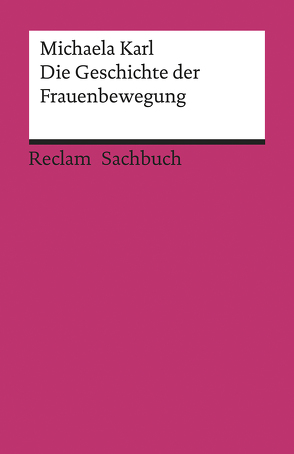 Die Geschichte der Frauenbewegung von Karl,  Michaela