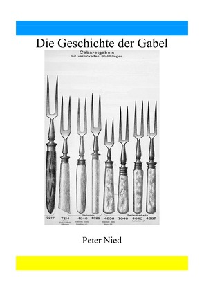 Die Geschichte der Gabel von Nied,  Peter