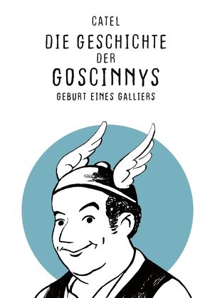 Die Geschichte der Goscinnys – Geburt eines Galliers von Muller,  Catel, Pröfrock,  Ulrich