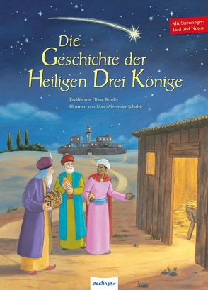 Die Geschichte der Heiligen Drei Könige von Beutler,  Dörte, Schulze,  Marc-Alexander