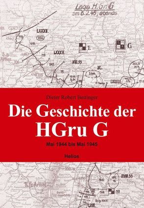 Die Geschichte der HGru G von Bettinger,  Dieter R