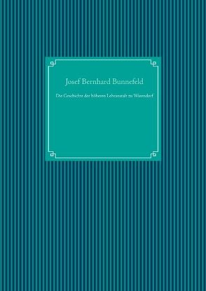 Die Geschichte der höheren Lehranstalt zu Warendorf von Bunnefeld,  Josef Bernhard, UG,  Nachdruck