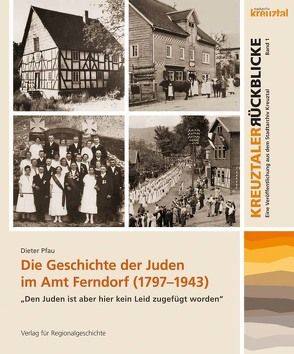 Die Geschichte der Juden im Amt Ferndorf (1797-1943) von Pfau,  Dieter