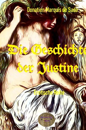 Die Geschichte der Justine von Marquis de Sade,  Donatien