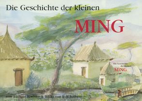 Die Geschichte der kleinen Ming von Köhler,  Rüdiger