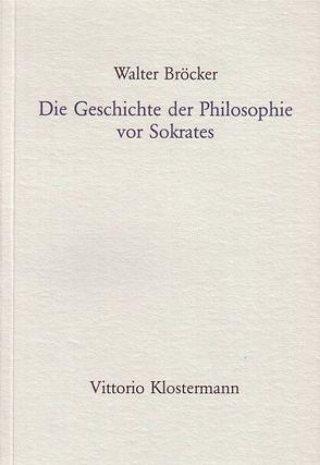 Die Geschichte der Philosophie vor Sokrates von Bröcker,  Walter