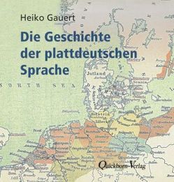 Die Geschichte der plattdeutschen Sprache von Gauert,  Heiko