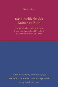 Das Geschlecht der Rainer zu Rain von Putzer,  Katja