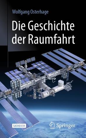 Die Geschichte der Raumfahrt von Osterhage,  Wolfgang W.