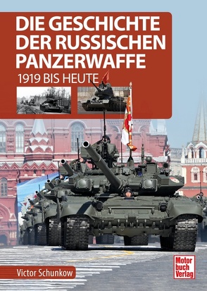 Die Geschichte der russischen Panzerwaffe von Schunkow,  Viktor