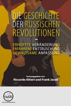 Die Geschichte der Russischen Revolutionen von Altieri,  Riccardo, Jacob,  Frank