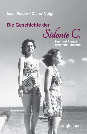 Die Geschichte der Sidonie C. von Rieder,  Ines, Voigt,  Diana