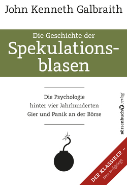 Die Geschichte der Spekulationsblasen von Galbraith,  John Kenneth, Rhiel,  Wolfgang