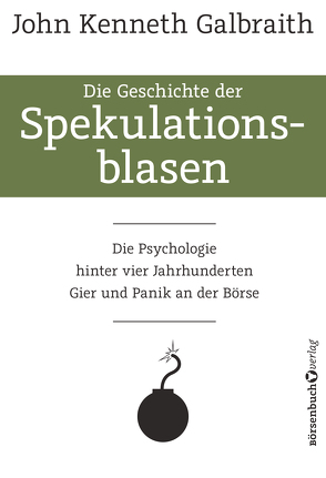 Die Geschichte der Spekulationsblasen von Galbraith,  John Kenneth, Rhiel,  Wolfgang