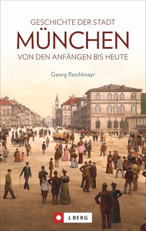 Geschichte der Stadt München von Reichlmayr,  Georg