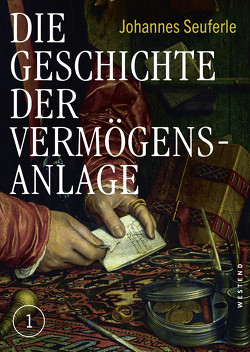 Die Geschichte der Vermögensanlage von Seuferle,  Johannes