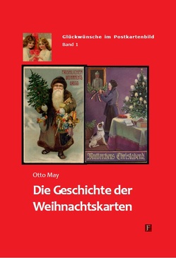 Die Geschichte der Weihnachtskarten von May,  Otto