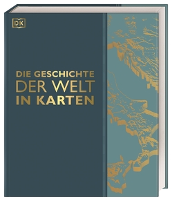 Die Geschichte der Welt in Karten von Adams,  Simon, Celtel,  Kay, Chrisp,  Peter, Grant,  Reg G., Harwood,  Jeremy, Levy,  Joel, Parker,  Philip, Radner,  Karen, Regan,  Sally, Summers,  David, Wilkinson,  Philip