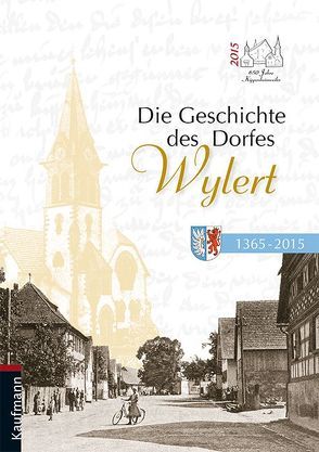 Die Geschichte des Dorfes Wylert von Hurst,  Stephan, Kern,  Edgar, Labelle,  Anna-Luise