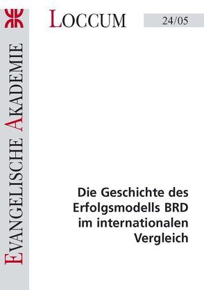 Die Geschichte des Erfolgsmodells BRD im internationalen Vergleich von Calliess,  Jörg
