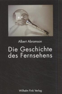 Die Geschichte des Fernsehens von Abramson,  Albert, Walitsch,  Herwig