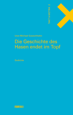 Die Geschichte des Hasen endet im Topf von Gutzschhahn,  Uwe-Michael