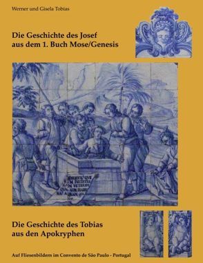 Die Geschichte des Josef  aus dem 1. Buch Mose/Genesis  und  Die Geschichte des Tobias  aus den Apokryphen von Tobias,  Gisela, Tobias,  Werner